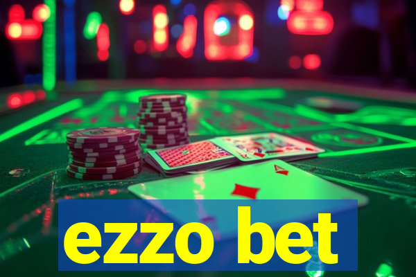 ezzo bet